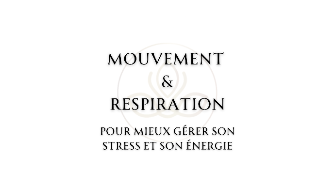 Mouvement & Respiration